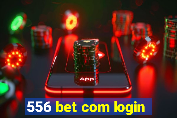 556 bet com login